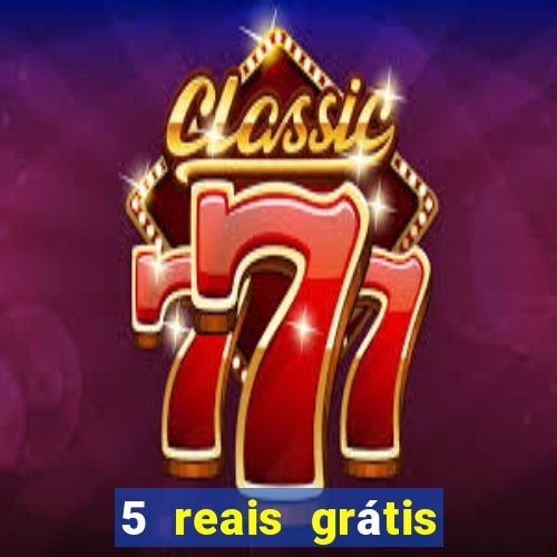 5 reais grátis para apostar cassino